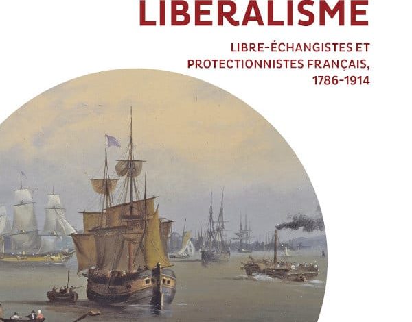  La nation, frontière du libéralisme. Libre-échangistes et protectionnistes français. 1786-1914