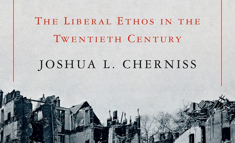  Liberalism in Dark Times : The Liberal Ethos in the 20th Century